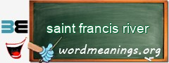 WordMeaning blackboard for saint francis river